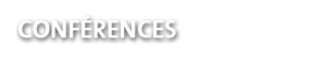 CONFÉRENCES